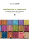 Image for Mondialisation Et Connectivite: Les Enjeux Du Commerce, De L&#39;investissement Et Du Travail Au XXIe Siecle