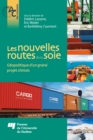Image for Les Nouvelles Routes De La Soie: Geopolitique D&#39;un Grand Projet Chinois