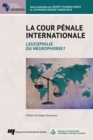 Image for La Cour penale internationale: Leucophilie ou negrophobie?