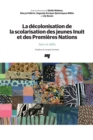 Image for La Decolonisation De La Scolarisation Des Jeunes Inuit Et Des Premieres Nations: Sens Et Defis