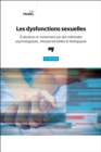 Image for Les Dysfonctions Sexuelles, 3E Edition: Evaluation Et Traitement Par Des Methodes Psychologiques, Interpersonnelles Et Biologiques