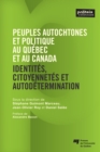 Image for Peuples Autochtones Et Politique Au Quebec Et Au Canada: Identites, Citoyennetes Et Autodetermination
