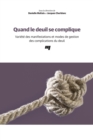 Image for Quand Le Deuil Se Complique: Variete Des Manifestations Et Modes De Gestion Des Complications Du Deuil