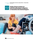 Image for Guide D&#39;intervention En Activites Physiques Adaptees a L&#39;intention Des Kinesiologues
