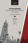 Image for La Francophonie Dans Les Politiques Publiques Au Canada: Un Principe Au Second Rang