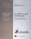 Image for Le caribou n&#39;&#39;a plus le même goût: Les aines Inuit observent les changements climatiques