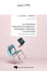 Image for La transition formation en presence - formation a distance a l&#39;universite: Enjeux didactiques et politiques