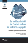 Image for Le meilleur interet de l&#39;enfant victime de violence conjugale: Enjeux et reponses sociojudiciaires