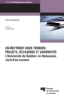 Image for Un rectorat sous tension: projets, occasions et adversites: L&#39;Universite du Quebec en Outaouais, recit d&#39;un recteur