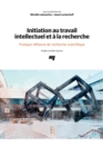 Image for Initiation au travail intellectuel et a la recherche: Pratique reflexive de recherche scientifique