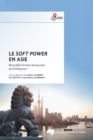 Image for Le soft power en Asie: Nouvelles formes de pouvoir et d&#39;influence ?