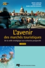 Image for L&#39;avenir des marches touristiques, 2e edition: De la veille strategique aux scenarios prospectifs