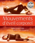 Image for Mouvements D&#39;eveil Corporel: Naitre a Son Corps, Methode De Liberation Des Cuirasses MLC (C)