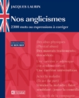 Image for Nos Anglicismes: 2300 Mots Ou Expressions a Corriger