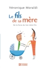 Image for Le Fils De Sa Mere: De La Force Des Rapports Mere-Fils