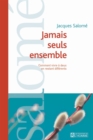 Image for Jamais Seuls Ensemble: Comment Vivre a Deux En Restant Differents