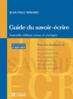 Image for Guide Du Savoir - Ecrire