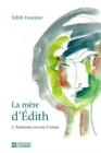 Image for La Mere d&#39;Edith: L&#39;Alzheimer En Trait D&#39;union