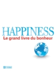 Image for Happiness: Le Grand Livre Du Bonheur