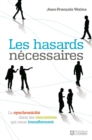 Image for Les hasards necessaires: La synchronicite dans les rencontres qui nous transforment