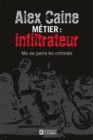 Image for Metier: Infiltrateur: Ma Vie Parmi Les Criminels