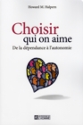 Image for Choisir Qui on Aime: De La Dependance a L&#39;autonomie