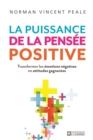 Image for La Puissance De La Pensee Positive: Transformer Les Emotions Negatives En Attitudes Gagnantes