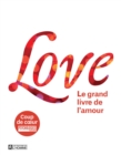 Image for Love: Le Grand Livre De L&#39;amour