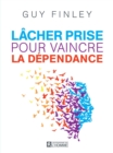Image for Lacher Prise Pour Vaincre La Dependance