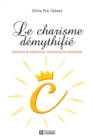 Image for Le charisme demythifie: Comment se demarquer, convaincre et rassembler