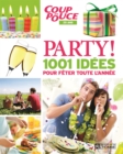 Image for Party!: 1001 idees pour feter toute l&#39;annee