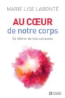 Image for Au Coeur De Notre Corps: Se Liberer De Nos Cuirasses