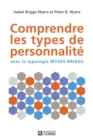 Image for Comprendre Les Types De Personnalite: Avec La Typologie Myers-Briggs