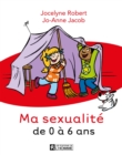 Image for Ma sexualite de 0 a 6 ans - 3e edition