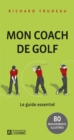 Image for Mon Coach De Golf: Le Guide De Poche Essentiel