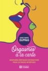 Image for Orgasmes a La Carte: Aventures Erotiques Interactives Pour Lectrices Intrepides