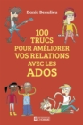 Image for 100 Trucs Pour Ameliorer Les Relations Avec Les Ados