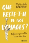 Image for Que Reste-T-Il De Nos Voyages?