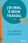 Image for J&#39;ai Mal a Mon Travail: Et Je Decide De Rebondir