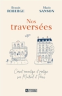 Image for Nos Traversees: Carnet Romantique Et Pratique Sur Montreal Et Paris