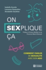 Image for On SEXplique Ca: Comment Parler De Sexualite Avec Son Ado