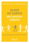 Image for Guide de survie des proches aidants: Conseils pratiques pour soutenir sans s&#39;epuiser