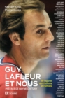 Image for Guy Lafleur et nous: 50 regards sur l&#39;homme et l&#39;athlete