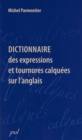 Image for Dictionnaire Des Expressions Et Tournures Calquees.