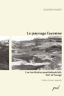 Image for Le paysage faconne.