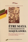 Image for Etre maya et travailler dans une maquiladora.