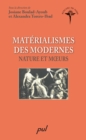Image for Materialismes des modernes : Nature et moeurs