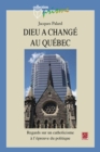 Image for Dieu a change au Quebec : Regard sur un catholicisme ...