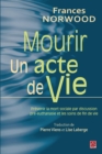 Image for Mourir, un acte de vie.