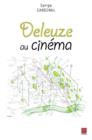 Image for Deleuze au cinema: une introduction a l&#39;empirisme superieur de l&#39;image-temps